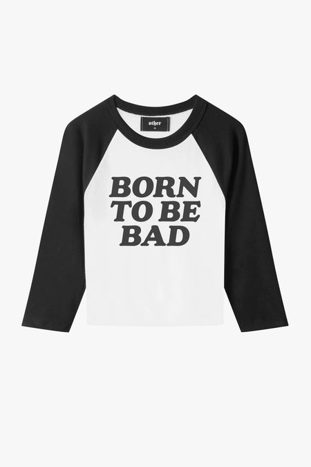 Born To Be Bad 3/4 Baby Baseball T-Shirt