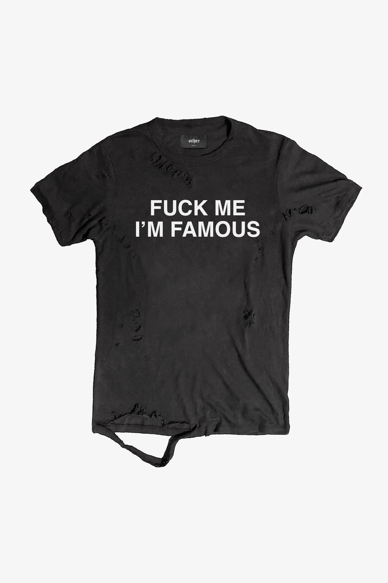 Fuck Me I'm Famous Thrasher Tee